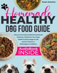 HOMEMADE HEALTHY DOG FOOD GUIDE